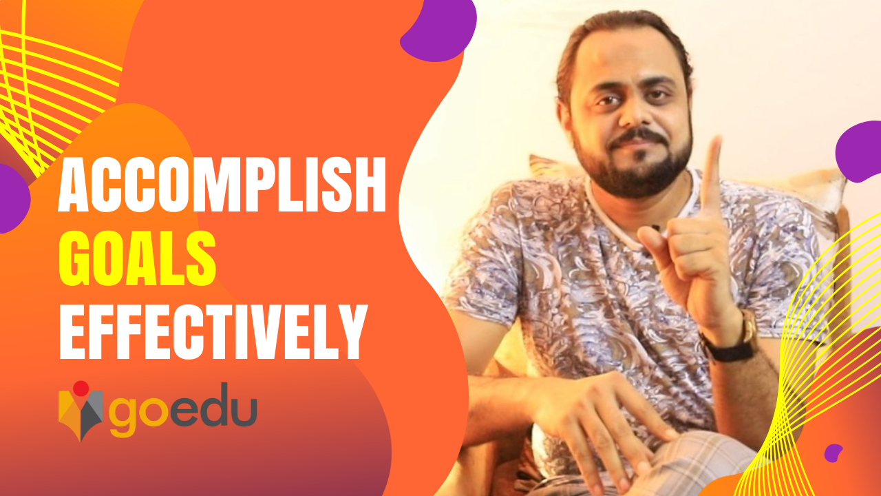 Accomplish Goals Effectively Course Image GoEdu