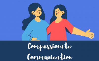 Compassionate Communication:  A Psychological Approach To Improve Relationship
