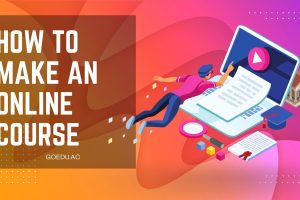 How to Make an Online Course