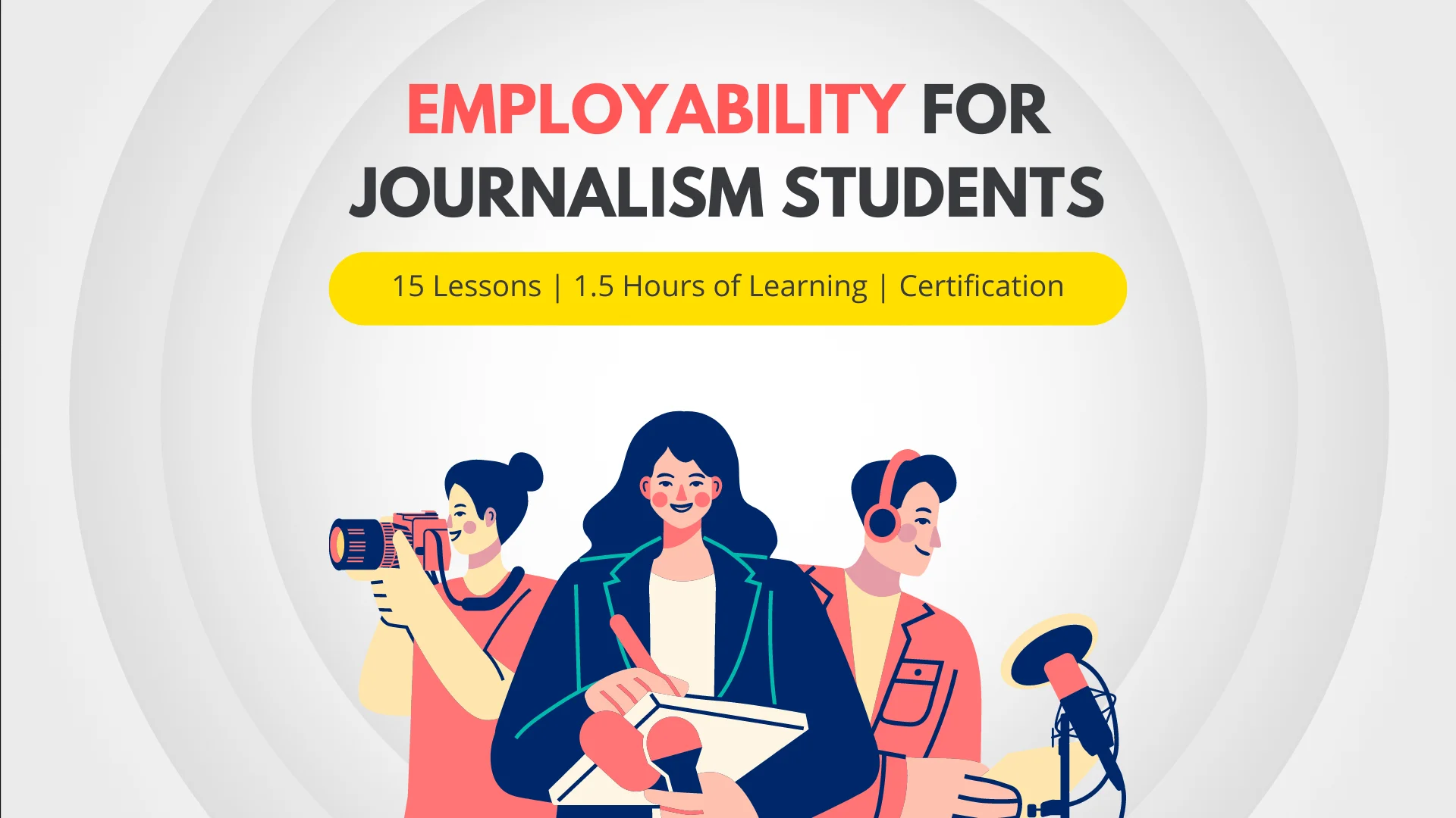 Employability for Journalism Students Course Featured Image GoEdu
