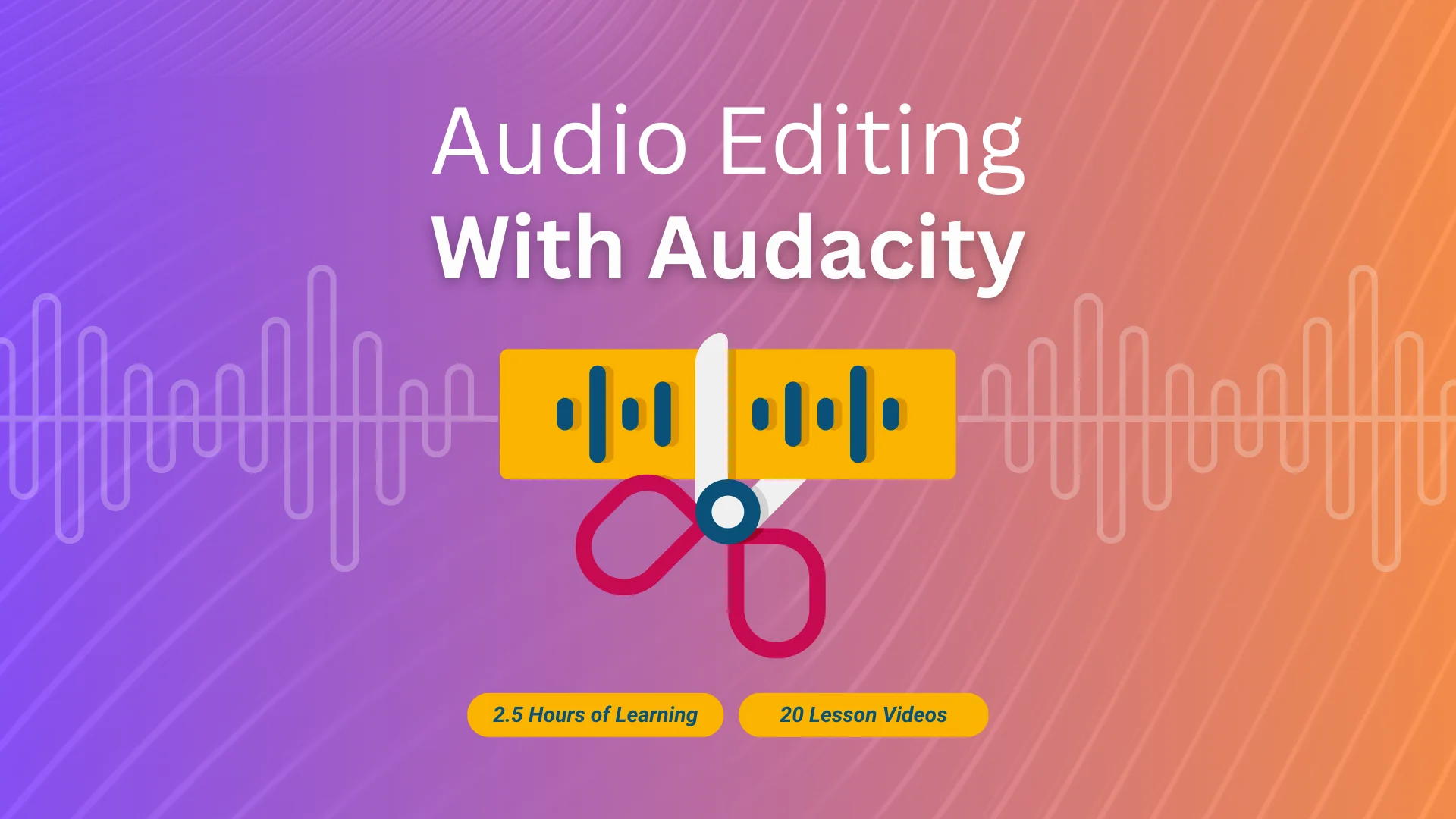 Audio Editing with Audacity Course Image